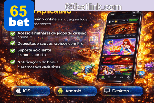 Aplicativo móvel 65BET para iOS e Android